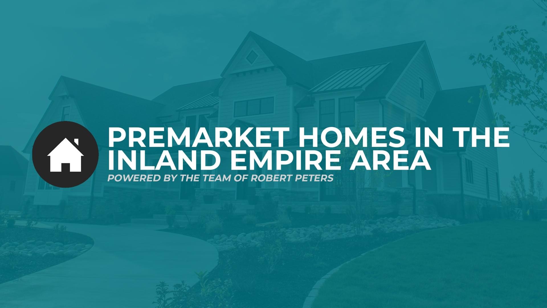 Premarket Homes In The Inland Empire Area(01)